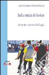 Sulla strada di Gerico. Animatori parrocchiali oggi libro di Chiapello Giancarlo