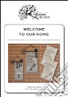 Welcome to our home. Cross stitch and blackwork designs. Ediz. italiana, francese e inglese libro