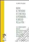 Eleva il tuo stato di coscienza e sperimenta il meglio della vita. Gli insegnamenti illuminati del pensiero nuovo interpretati nella tradizione del Kriya Yoga libro