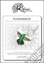 Hummingbird. Cross stitch and blackwork design. Ediz. italiana, inglese e francese libro