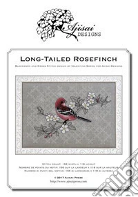 Long-Tailed Rosefinch. Cross Stitch and Blackwork Design. Ediz. italiana, inglese e francese libro