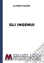 Gli ingenui. Ediz. per ipovedenti libro