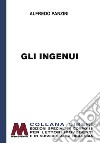 Gli ingenui. Ediz. per ipovedenti libro