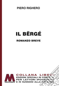 Il Bërgé. Ediz. per ipovedenti