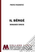 Il Bërgé. Ediz. per ipovedenti libro