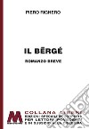 Il Bërgé. Ediz. per ipovedenti libro