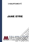 Jane Eyre. Ediz. per ipovedenti libro