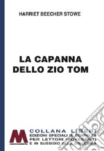 La capanna dello zio Tom. Ediz. per ipovedenti libro