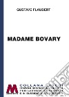 Madame Bovary. Ediz. per ipovedenti libro