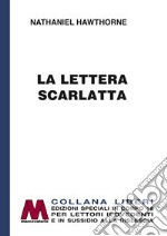 La lettera scarlatta. Ediz. per ipovedenti libro