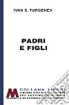 Padri e figli. Ediz. per ipovedenti libro