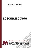 Lo scarabeo d'oro. Ediz. per ipovedenti libro