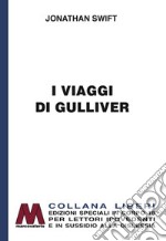 I viaggi di Gulliver. Ediz. per ipovedenti libro