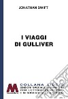 I viaggi di Gulliver. Ediz. per ipovedenti libro