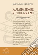 Narrativa minore sotto il Fascismo. Una mappa letteraria libro