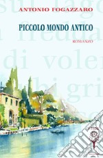 Piccolo mondo antico libro