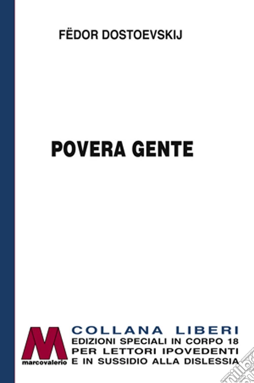 Povera gente. Ediz. per ipovedenti