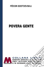 Povera gente. Ediz. per ipovedenti libro