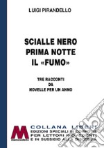 Scialle nero-Prima notte-Il «fumo». Tre racconti da Novelle per un anno. Ediz. per ipovedenti libro