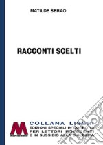 Racconti scelti. Ediz. per ipovedenti libro