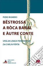 Bëstrossa a Ròca Baral e àutre conte libro