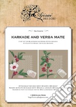 Tea plants. Karkade and yerba mate. Cross stitch and blackwork designs. Ediz. a colori libro