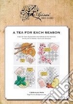 A tea for each season. Cross stitch and blackwork designs libro