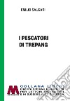 I pescatori di Trepang. Ediz. per ipovedenti libro