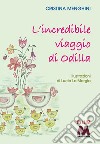 L'incredibile viaggio di Odilla libro di Menghini Cristina