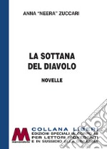 La sottana del diavolo. Ediz. per ipovedenti libro