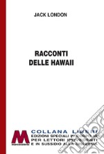 Racconti delle Hawaii. Ediz. per ipovedenti libro