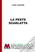 La peste scarlatta. Ediz. per ipovedenti libro