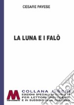 La luna e i falò. Ediz. per ipovedenti libro