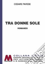 Tra donne sole. Ediz. per ipovedenti libro