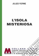 L'isola misteriosa. Ediz. per ipovedenti libro