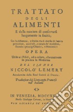 Trattato degli alimenti e della maniera di conservarli lungamente in sanità (rist. anast. 1734) libro