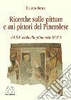 Pitture e pittori del Pinerolese dal XIV secolo alla prima metà del XVI (rist. anast. Pinerolo, 1897). Ediz. ampliata libro di Bertea Ernesto