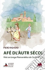 Afé dl'àutr sécol. Virà an Lenga Piemontèisa da Carlin Pòrta. Nuova ediz. libro