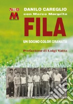 Fila. Un sogno color Granata libro