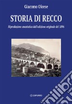 Storia di Recco. Riproduzione anastatica dell'edizione originale del 1896. Ediz. speciale