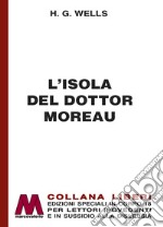 L'isola del dottor Moreau. Ediz. a caratteri grandi libro