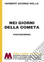 Nei giorni della cometa. Ediz. a caratteri grandi libro