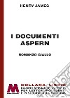 I documenti Aspern. Ediz. a caratteri grandi libro