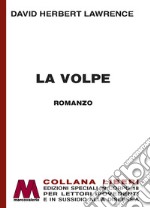 La volpe. Ediz. a caratteri grandi libro