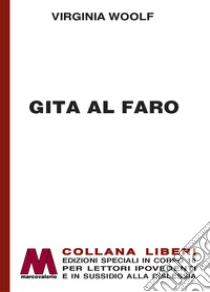 Gita al faro. Ediz. a caratteri grandi