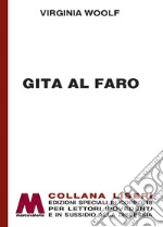 Gita al faro. Ediz. a caratteri grandi libro