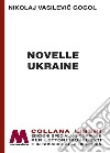 Novelle ukraine. Ediz. a caratteri grandi libro