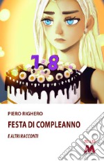 Festa di compleanno. E altri racconti libro