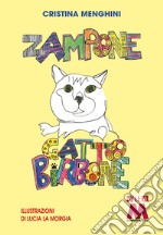 Zampone gatto birbone. Ediz. illustrata libro