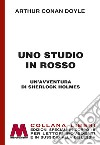 Uno studio in rosso. Un'avventura di Sherlock Holmes. Ediz. per ipovedenti libro